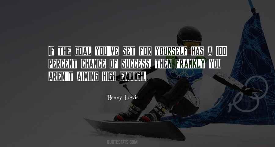 Quotes About Aiming High #28830