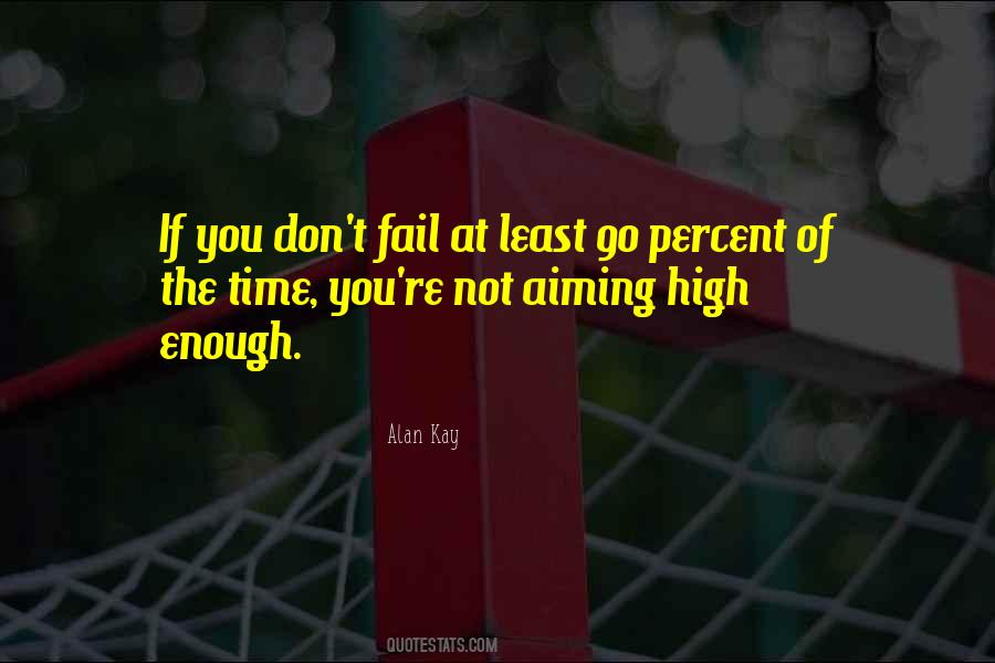 Quotes About Aiming High #305637