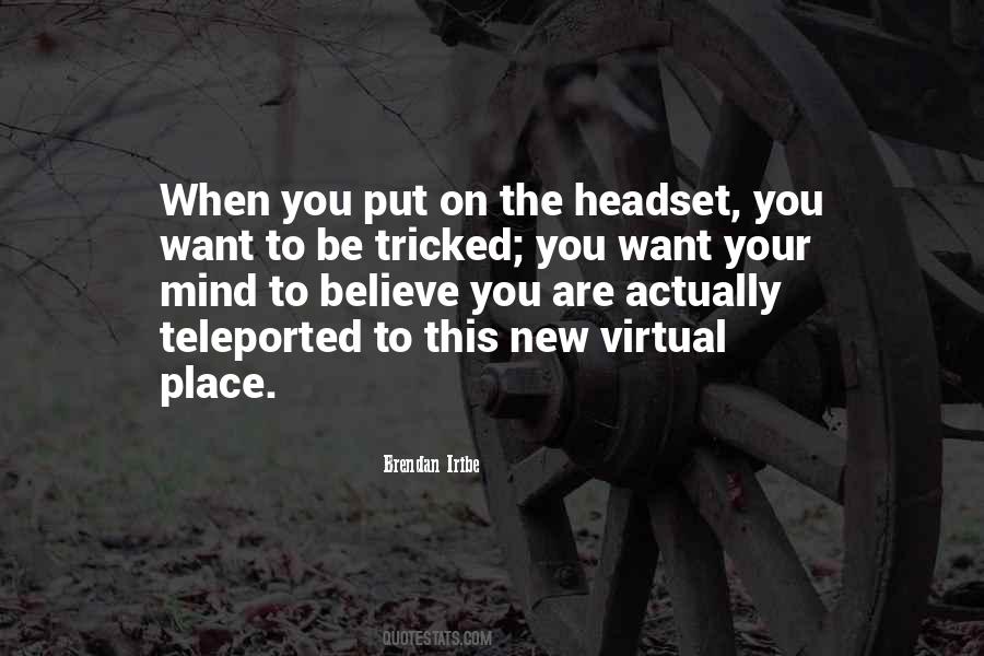 Quotes About Headset #571737