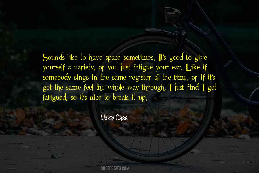 Quotes About Giving Someone Space #565539