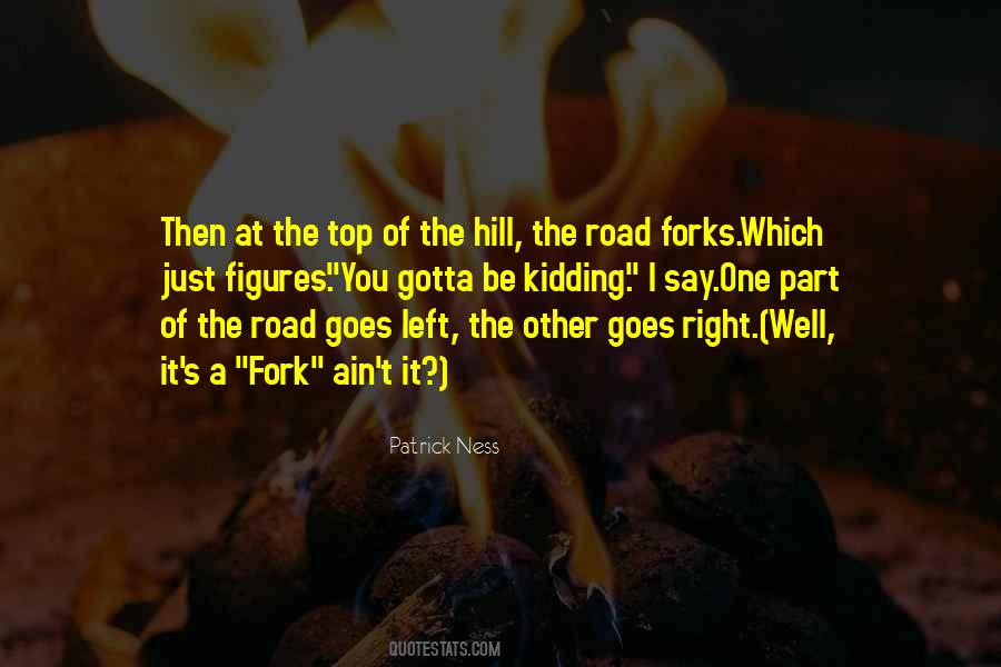 Quotes About Forks In The Road #686962