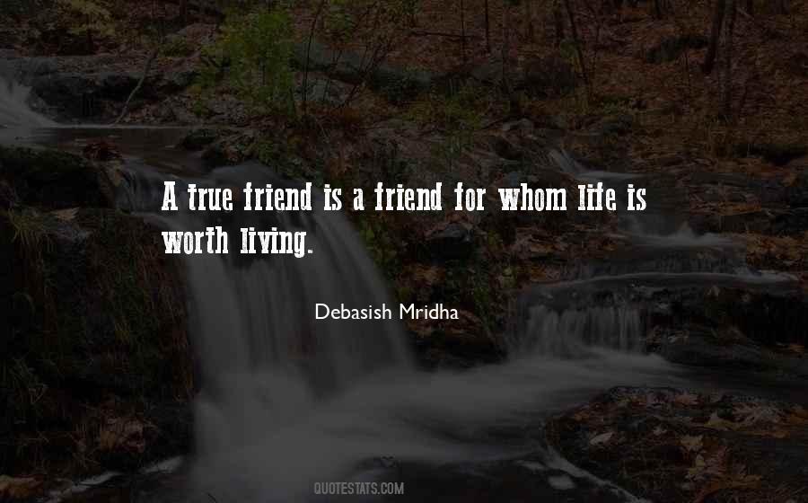 True Friend Is Quotes #721979