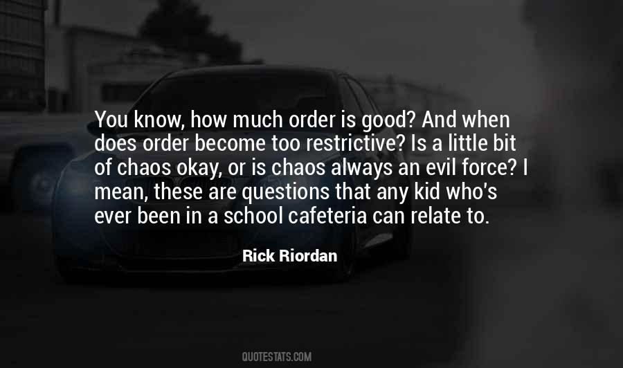 Quotes About Chaos And Order #156526