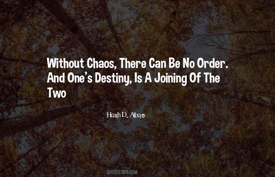 Quotes About Chaos And Order #505592