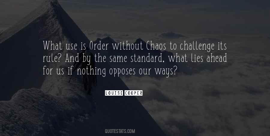 Quotes About Chaos And Order #888518