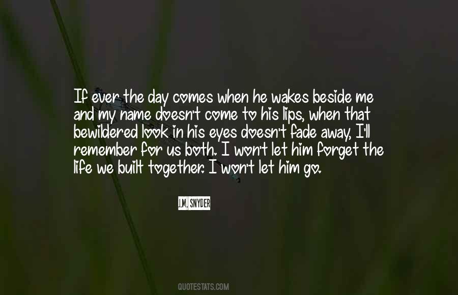 Quotes About One Day We'll Be Together #1392380