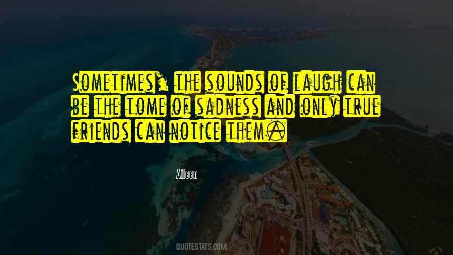 Friends Laugh Quotes #1340598