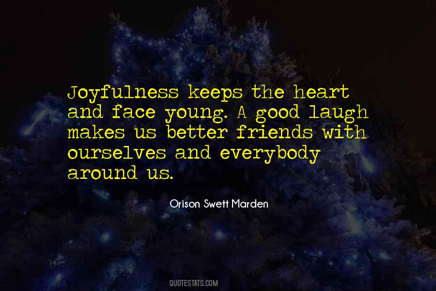 Friends Laugh Quotes #1555856