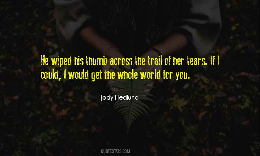Wiped My Tears Quotes #1021363