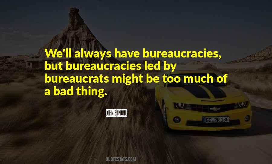 Quotes About Bureaucracies #1697834