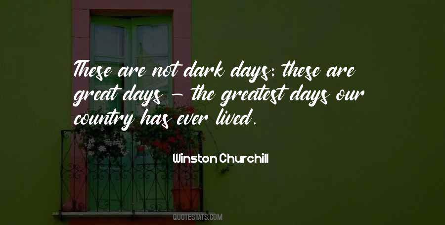 Days Are Dark Quotes #1152341