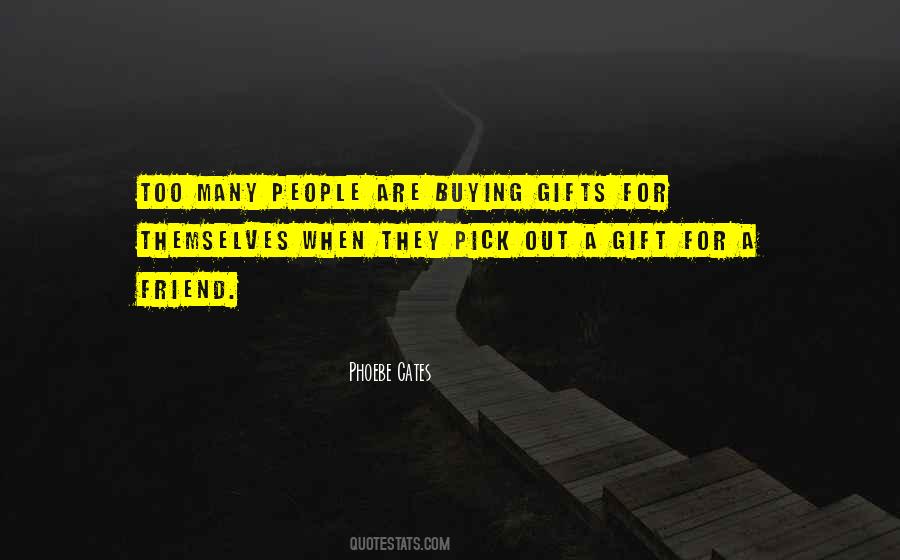 Quotes About Buying Gifts #725080
