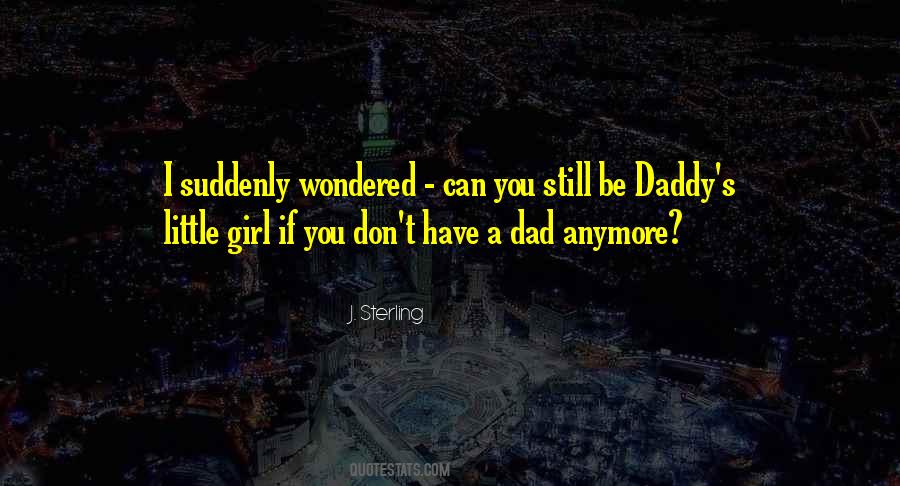 Quotes About Daddy's Little Girl #1105746