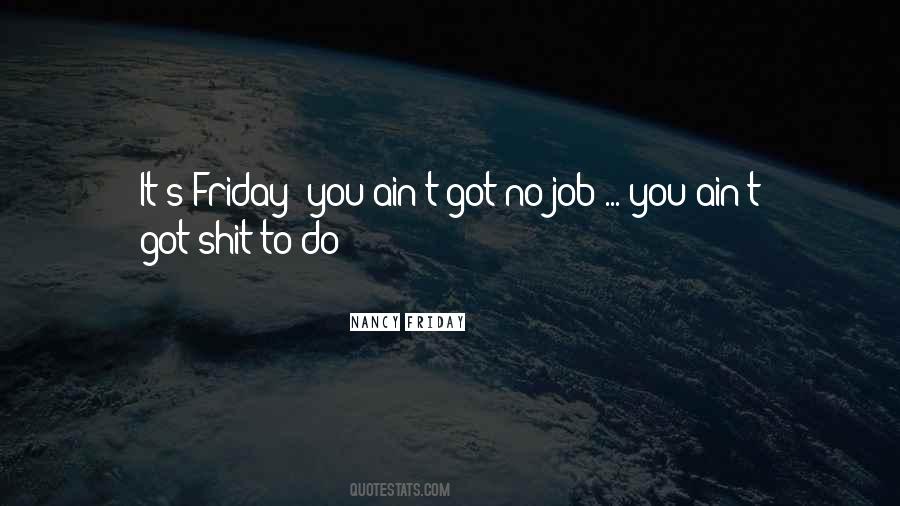 Quotes About It's Friday #1305099