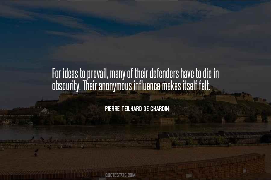 Pierre Teilhard Quotes #802680