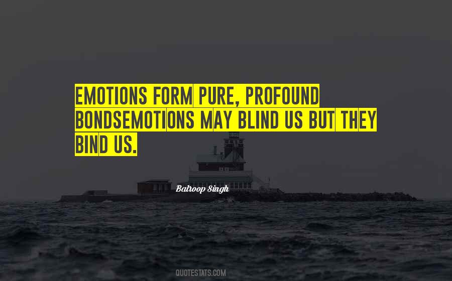 Emotions That Bind Quotes #1639051