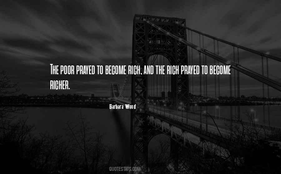 Become Richer Quotes #1309400