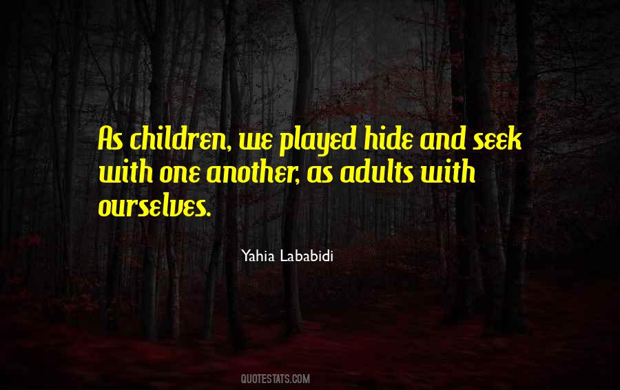 Quotes About Hide And Seek #1689543