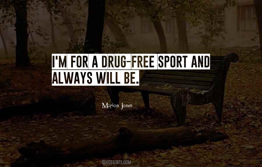 Quotes About Drug Free #781095