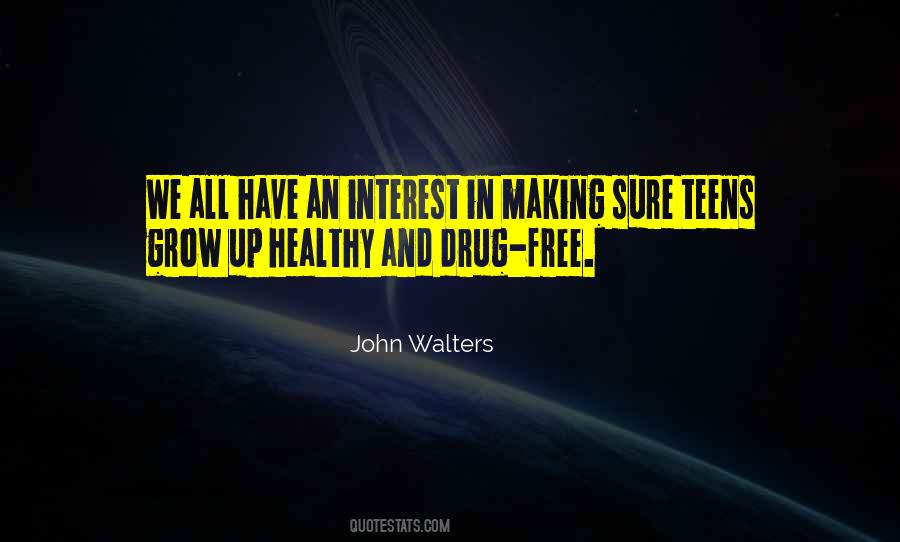 Quotes About Drug Free #813490