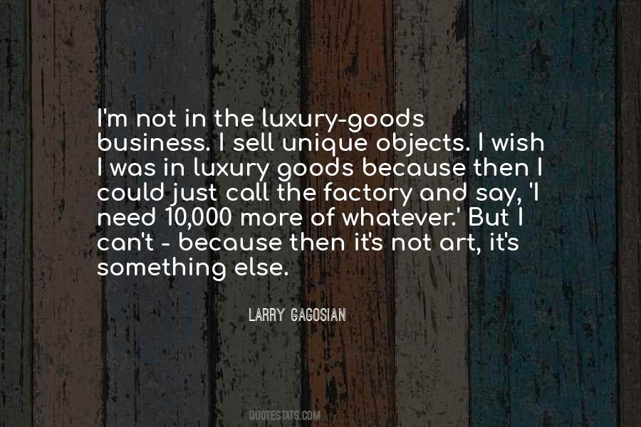 Quotes About Luxury Goods #31355