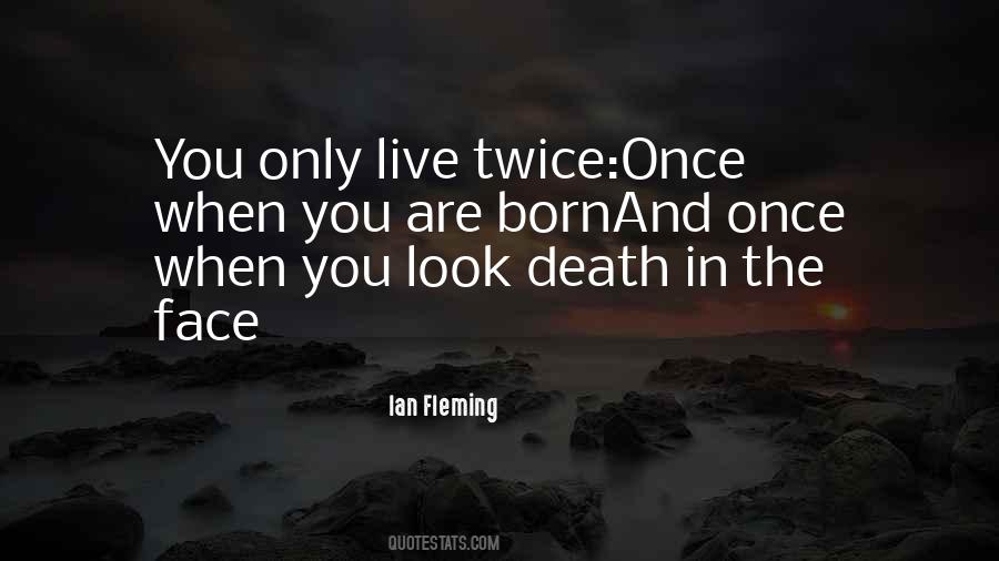 Quotes About You Only Live Once #1396773