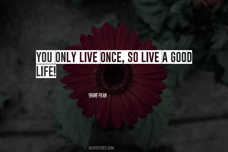 Quotes About You Only Live Once #1397613