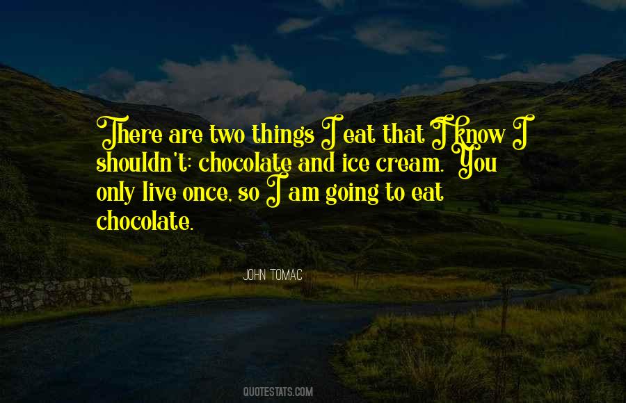 Quotes About You Only Live Once #1537994