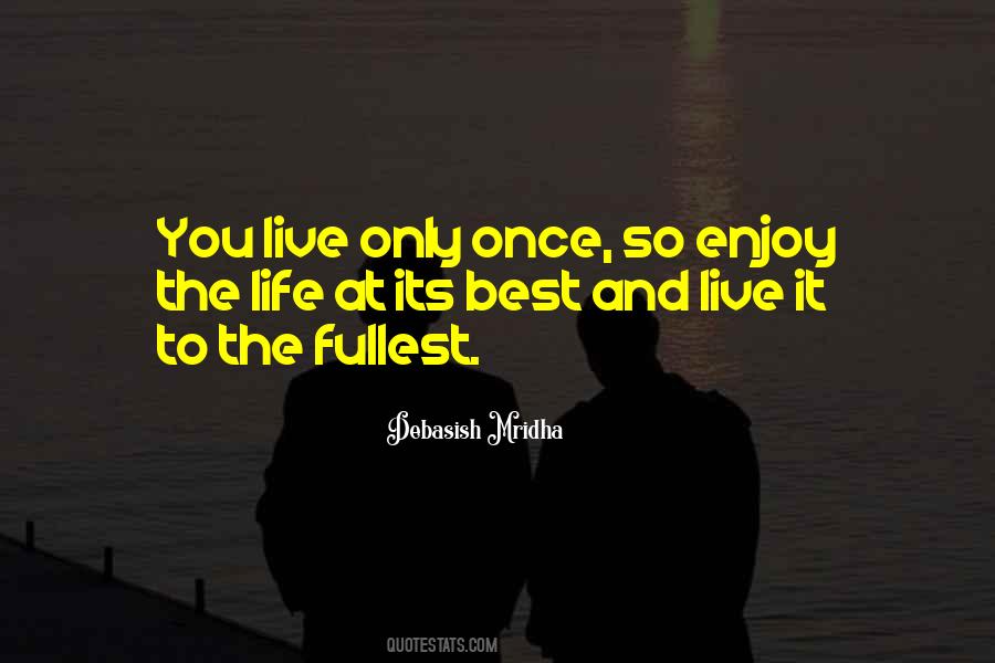 Quotes About You Only Live Once #57866