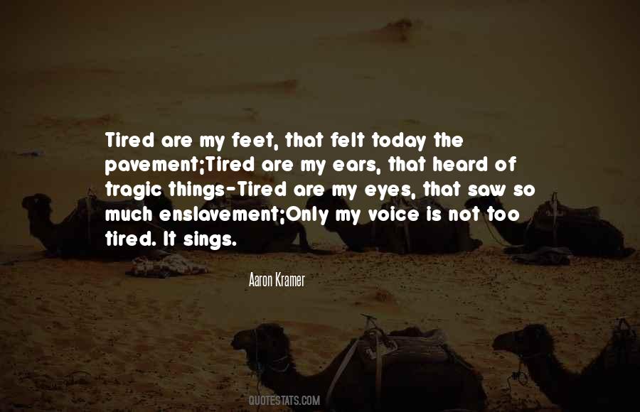 Quotes About Tired Feet #653179