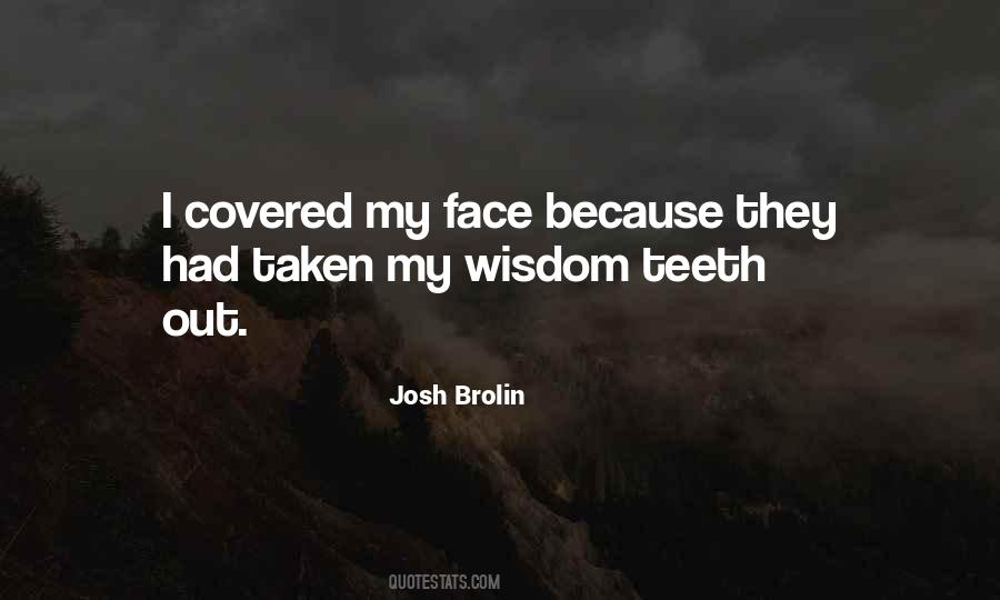 Quotes About Wisdom Teeth #1263035
