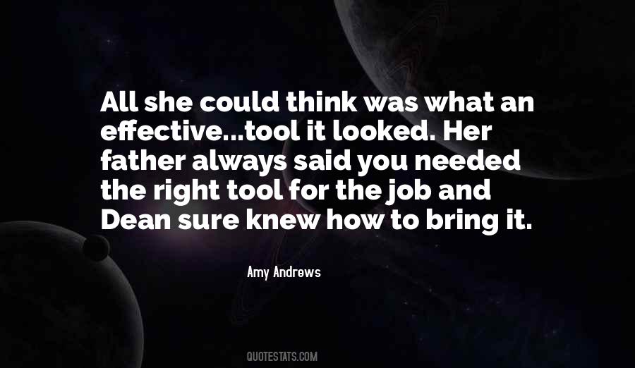 Right Tool For The Right Job Quotes #1152122