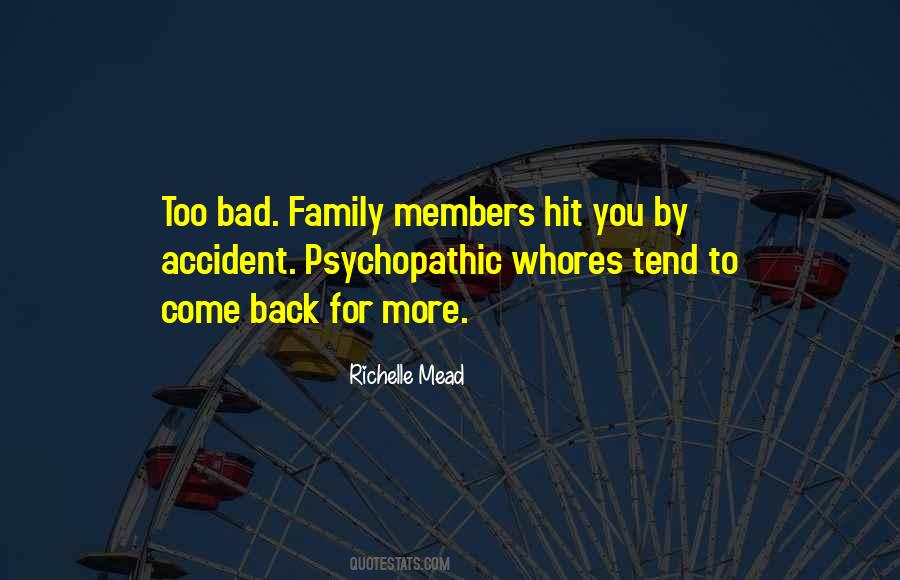 Quotes About Bad Family Members #1456149