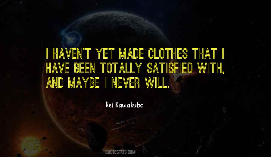 Kawakubo Quotes #1141544