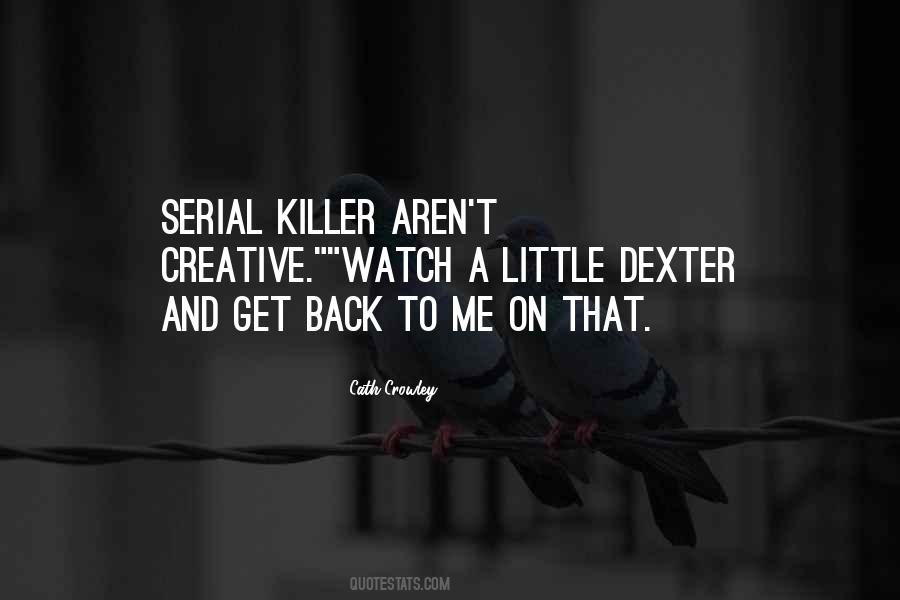 Quotes About Serial Killer #320146