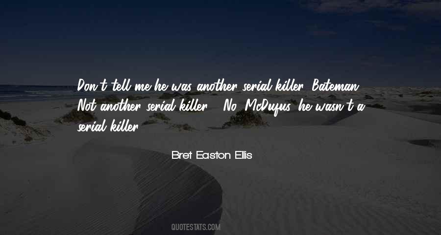 Quotes About Serial Killer #821476