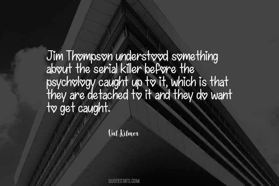 Quotes About Serial Killer #857088
