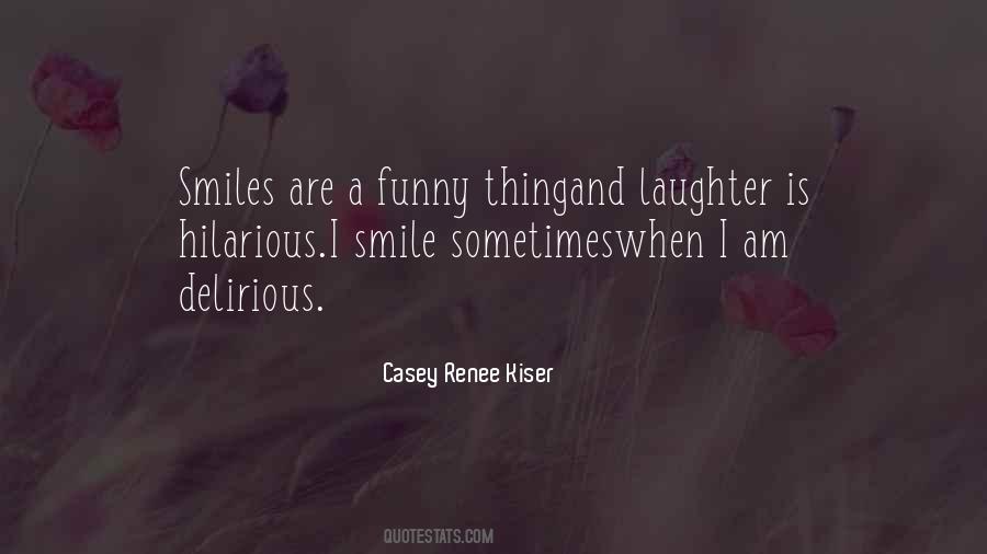 Quotes About Laughter And Smiles #847261