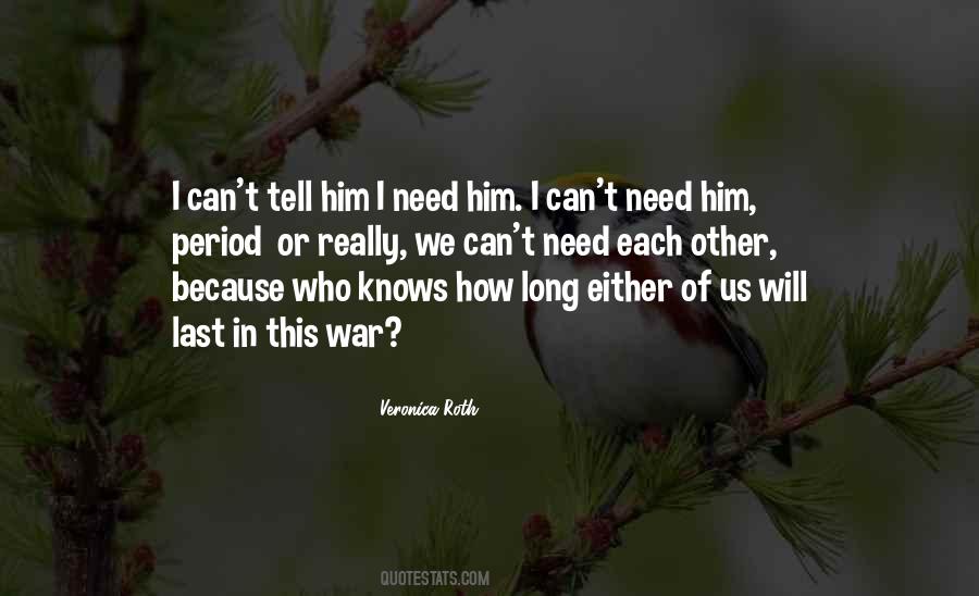 I Need Him Quotes #160710