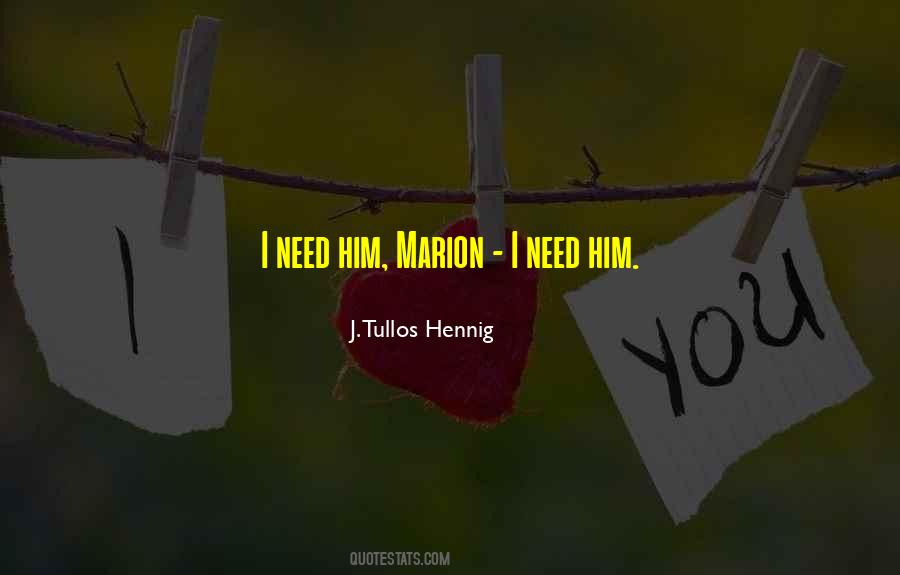 I Need Him Quotes #836247