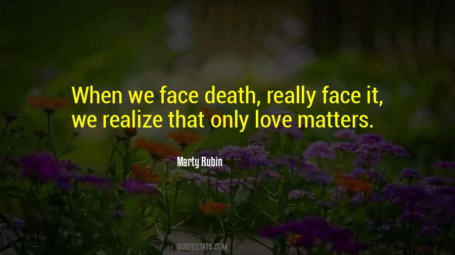 Quotes About Facing Death #1354716