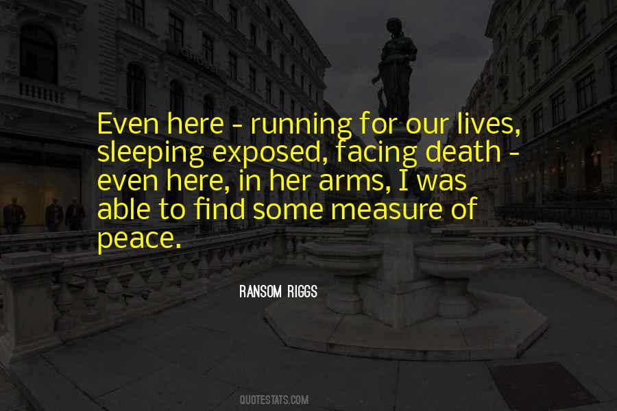 Quotes About Facing Death #694706