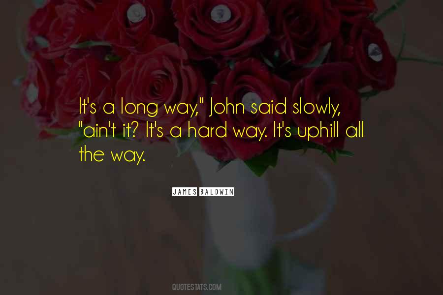 Quotes About Long Way #1278347