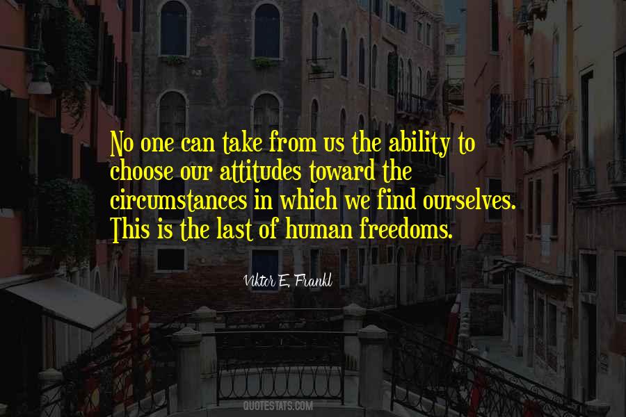 Quotes About Ability To Choose #1393777