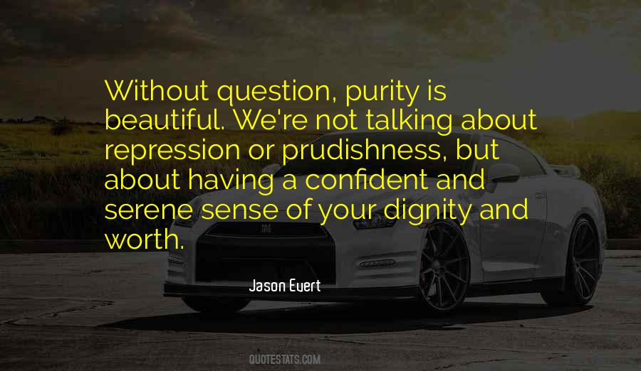 Quotes About Dignity And Worth #740118