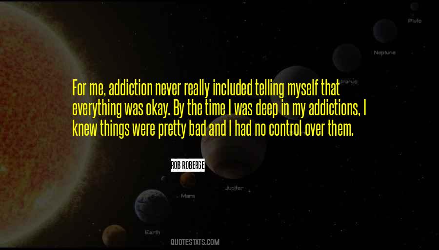 Quotes About Addictions #344992