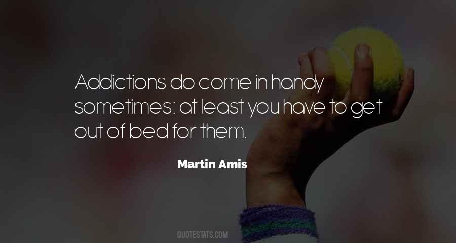 Quotes About Addictions #360433