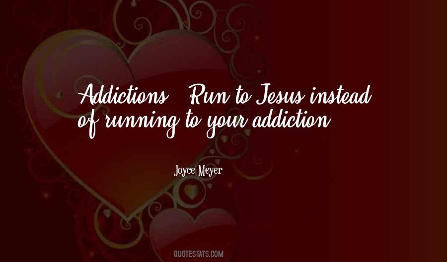 Quotes About Addictions #66107