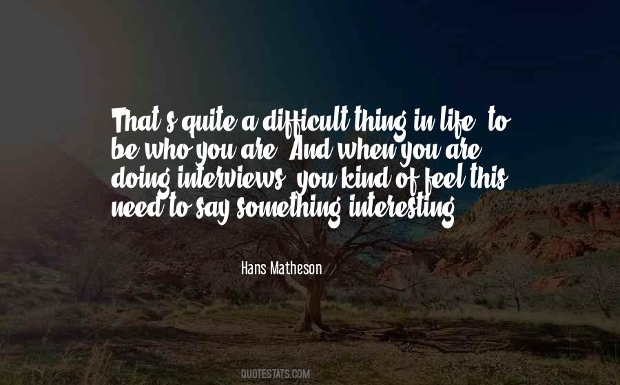 Quotes About Difficult Life #138551