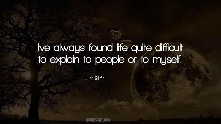 Quotes About Difficult Life #70011